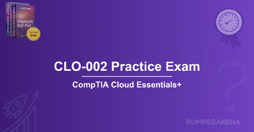 CLO 002 Exam Dumps Free – Best Resource for Quick Success