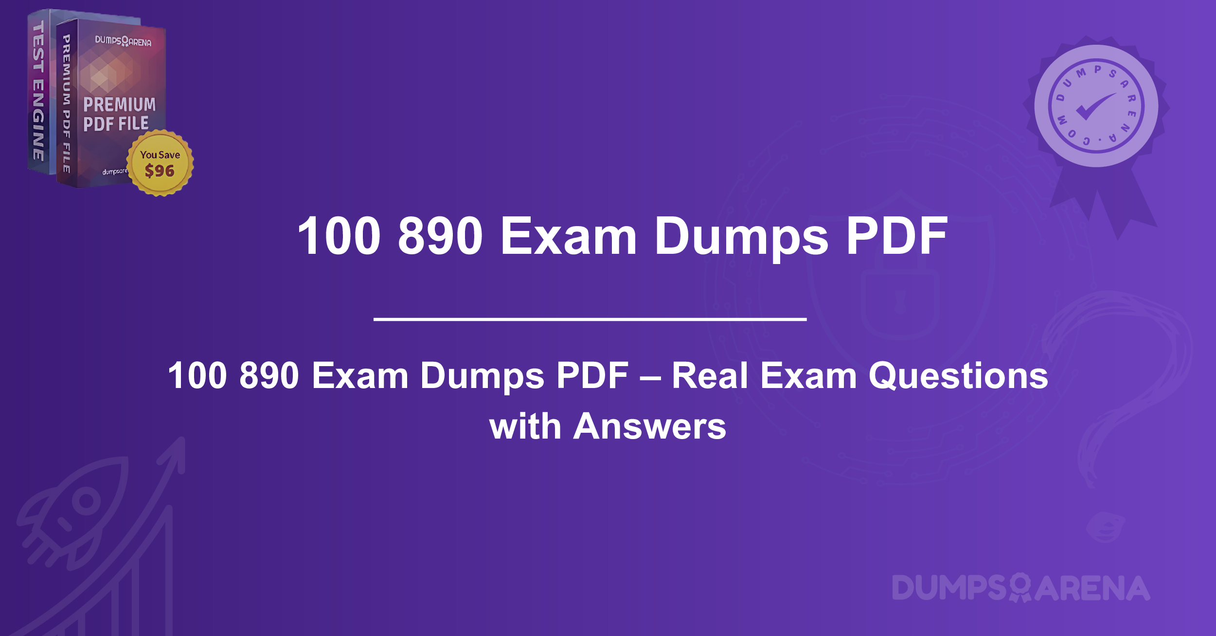 100 890 Exam Dumps PDF – Real Exam Questions with Answers