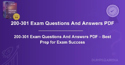 200-301 Exam Questions And Answers PDF – Best Prep for Exam Success