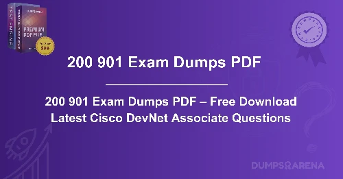 200 901 Exam Dumps PDF – Free Download Latest Cisco DevNet Associate Questions