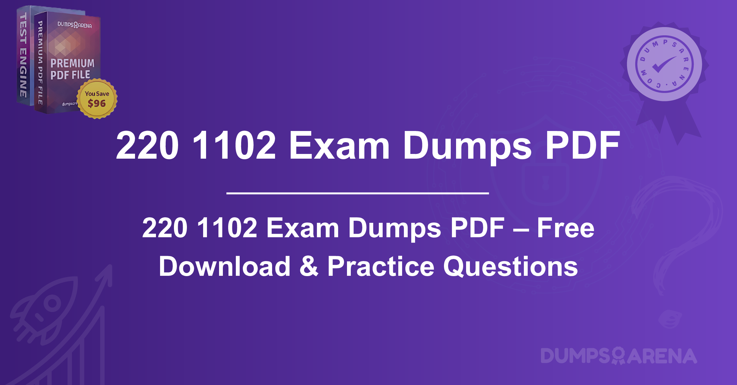 220 1102 Exam Dumps PDF – Free Download & Practice Questions