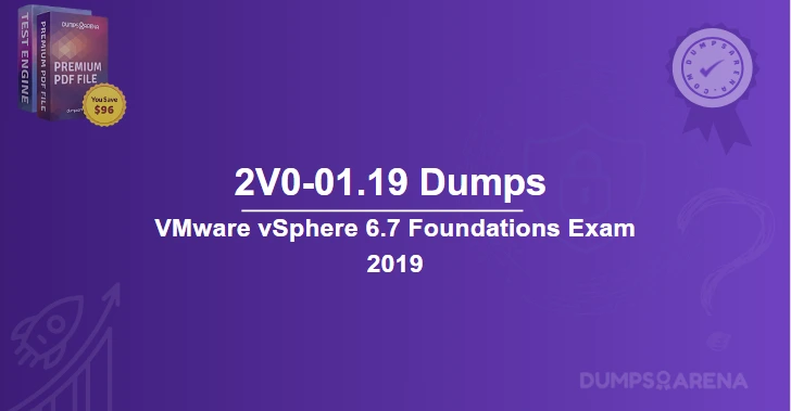 2V0-01.19 Dumps: VMware vSphere 6.7 Foundations Insights