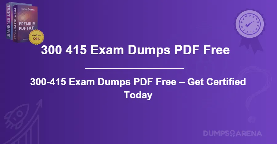 300–415 Exam Dumps PDF Free – Get Certified Today