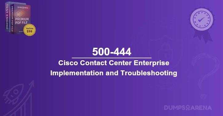 500-444 Cisco CCE: How to Ensure Smooth Operations?