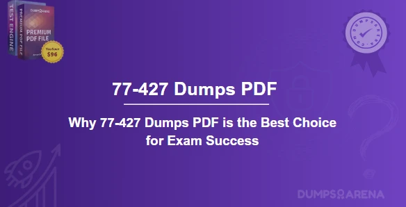 Why 77-427 Dumps PDF is the Best Choice for Exam Success