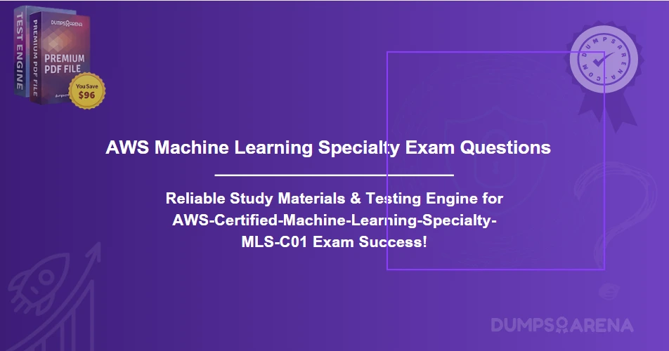 AWS Machine Learning Specialty Exam Questions - Are You Ready?