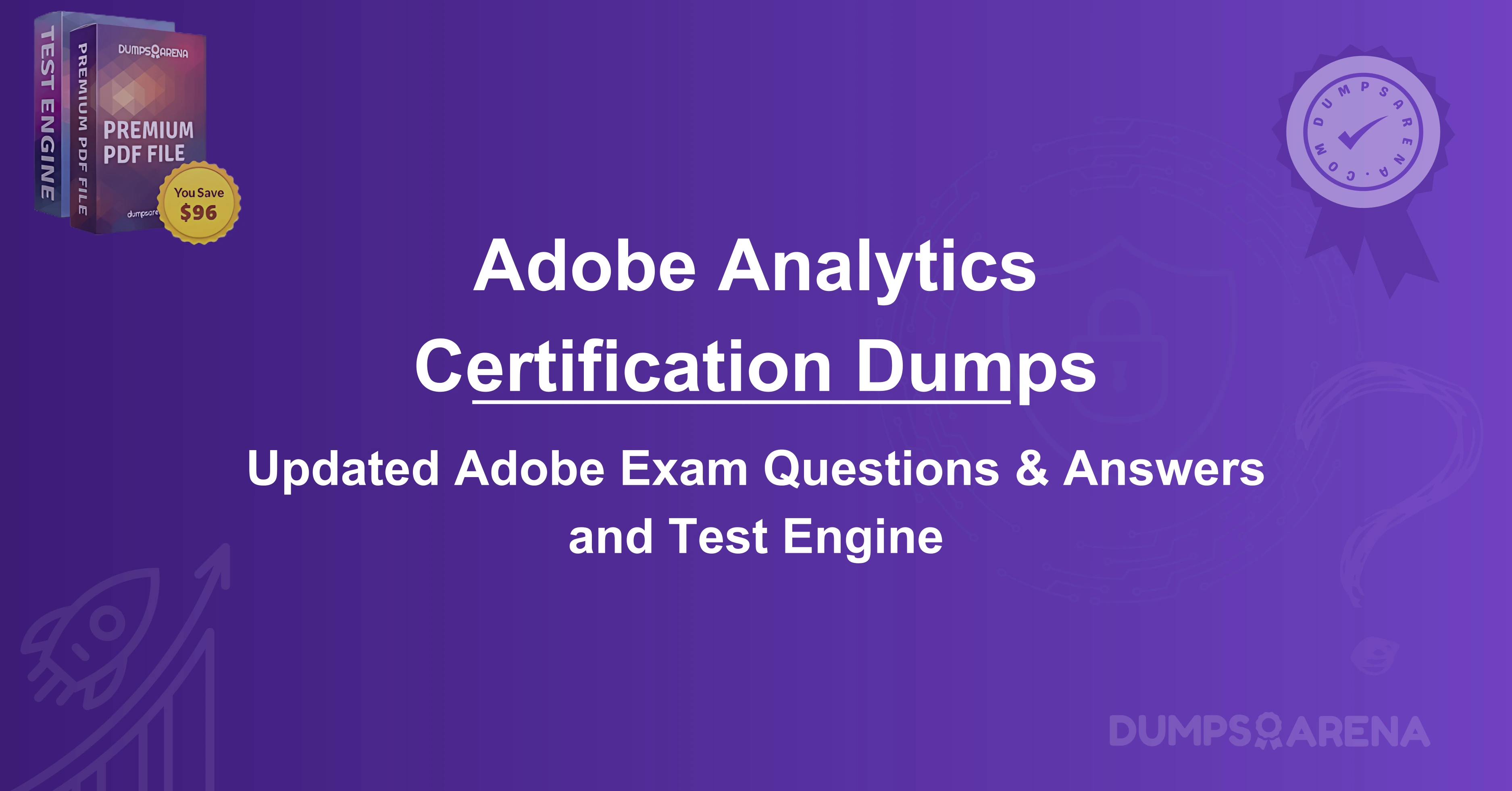 Adobe Analytics Certification Dumps: How to Pass Easily with Exam Mastery Tricks?