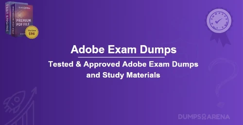 Adobe Exam Dumps – Expert Strategies to Pass First Try