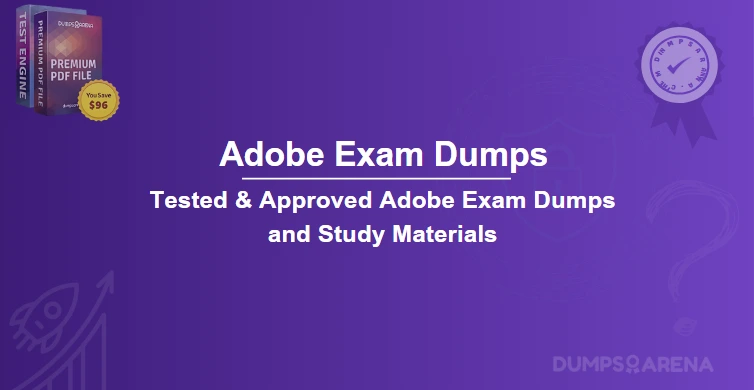 Adobe Exam Dumps – Expert Strategies to Pass First Try