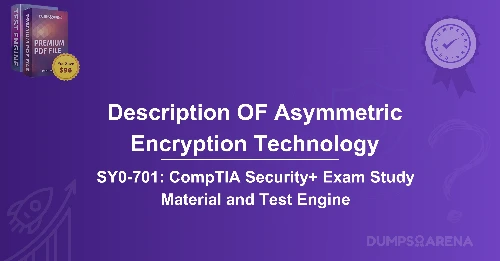 What IS AN Accurate Description OF Asymmetric Encryption Technology?