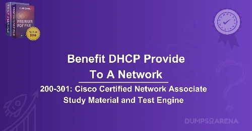 What Benefit Does DHCP Provide To A Network?