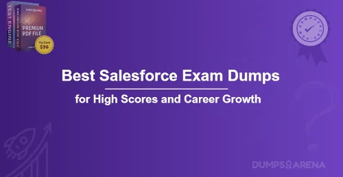 Best Salesforce Exam Dumps for High Scores and Career Growth