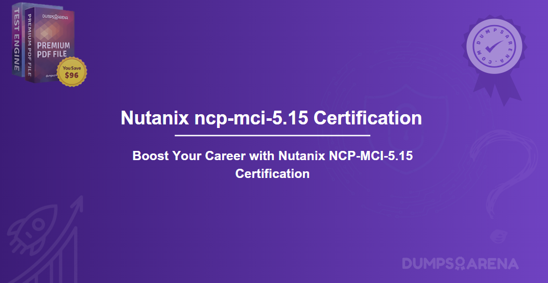 Boost Your Career with Nutanix NCP-MCI-5.15 Certification