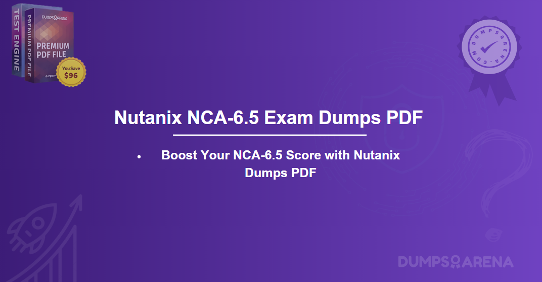 Boost Your NCA-6.5 Score with Nutanix Dumps PDF