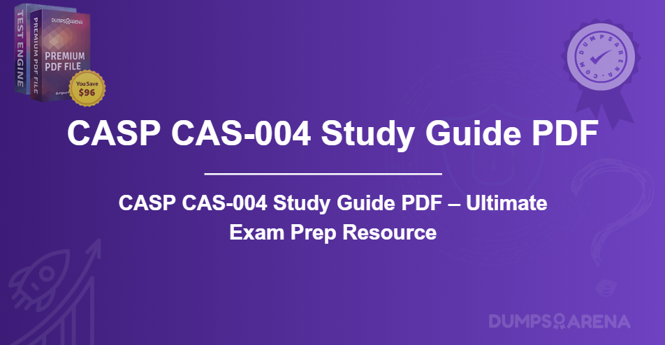 CASP CAS-004 Study Guide PDF – Ultimate Exam Prep Resource