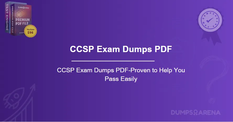 CCSP Exam Dumps PDF-Proven to Help You Pass Easily
