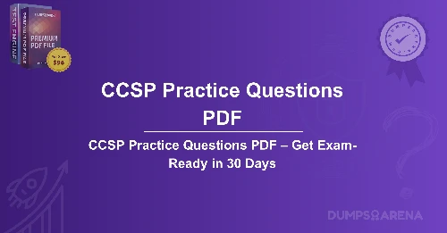 CCSP Practice Questions PDF – Get Exam-Ready in 30 Days