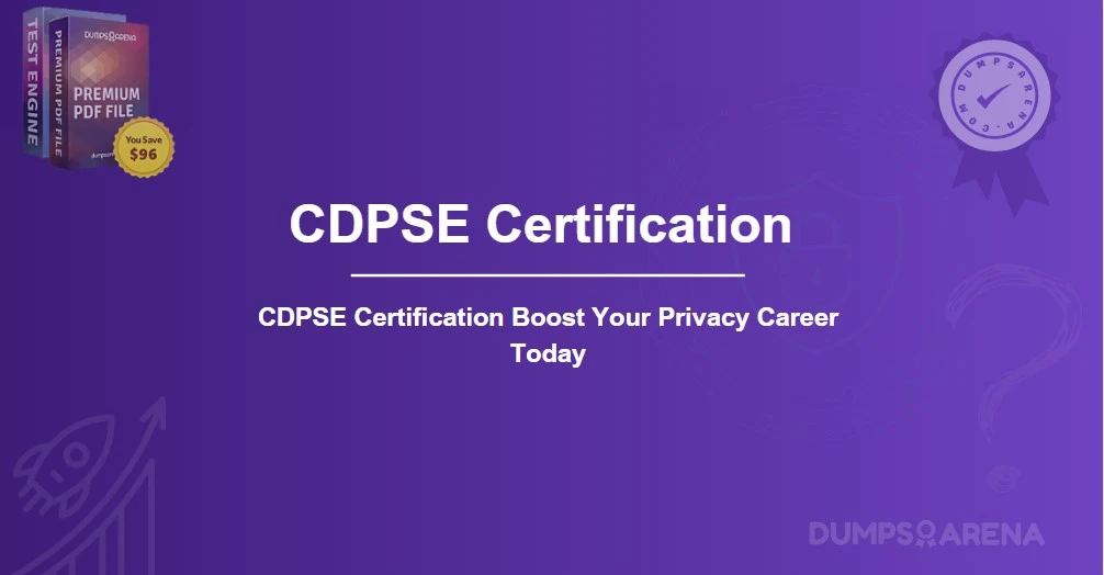CDPSE Certification Boost Your Privacy Career Today