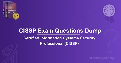 CISSP Exam Questions Dump: What Makes It Challenging?