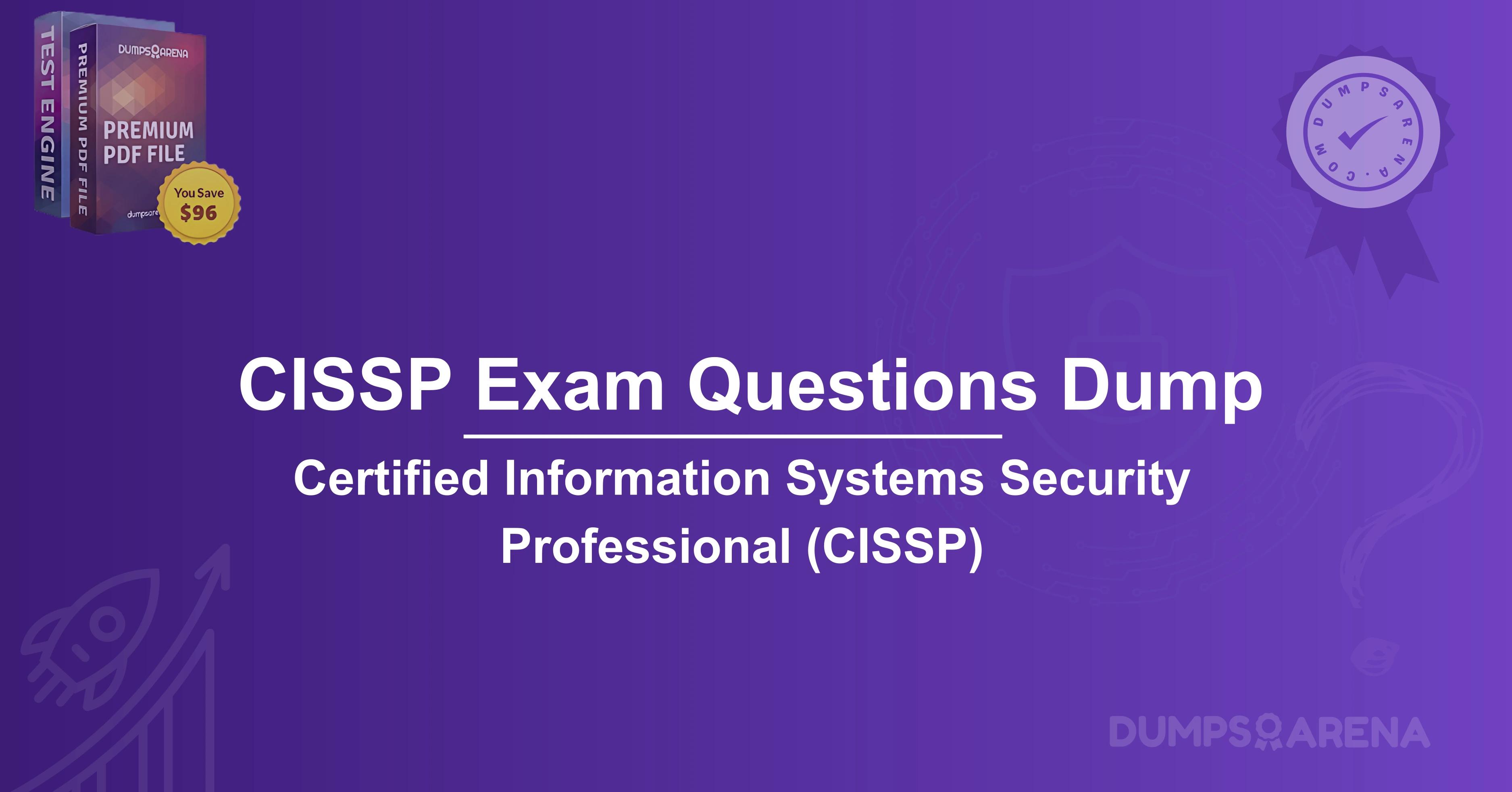 CISSP Exam Questions Dump: What Makes It Challenging?