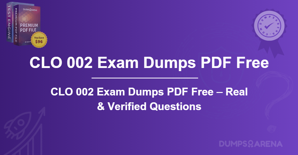 CLO 002 Exam Dumps PDF Free – Real & Verified Questions