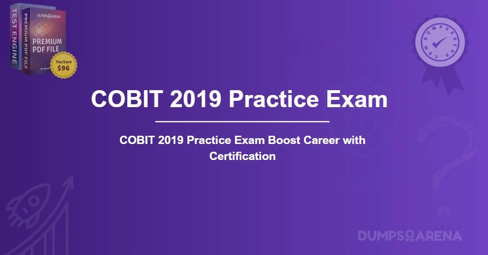COBIT 2019 Practice Exam Boost Career with Certification