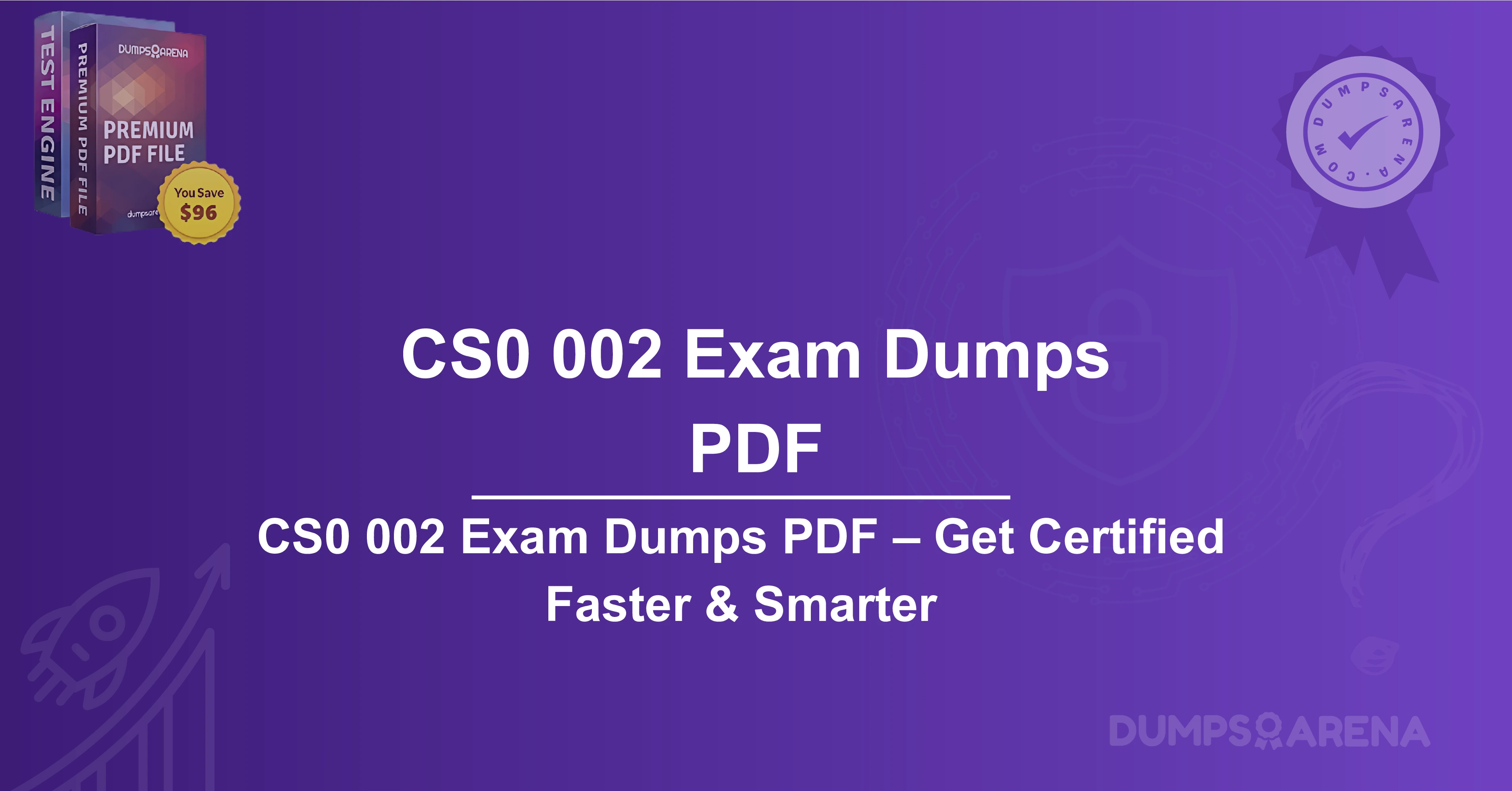CS0 002 Exam Dumps PDF – Get Certified Faster & Smarter