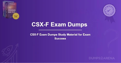 CSX-F Exam Dumps Study Material for Exam Success
