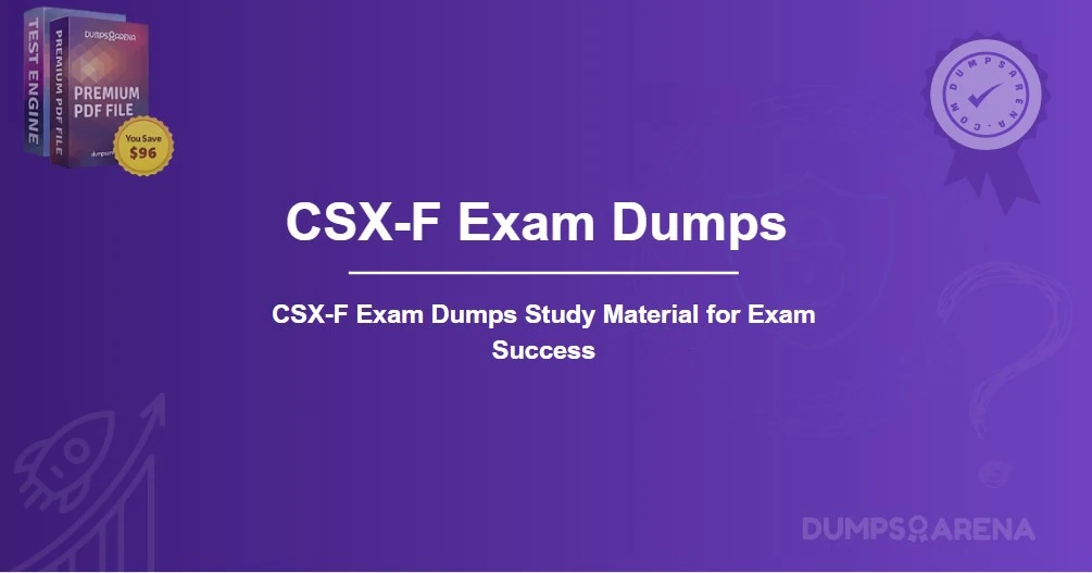 CSX-F Exam Dumps Study Material for Exam Success
