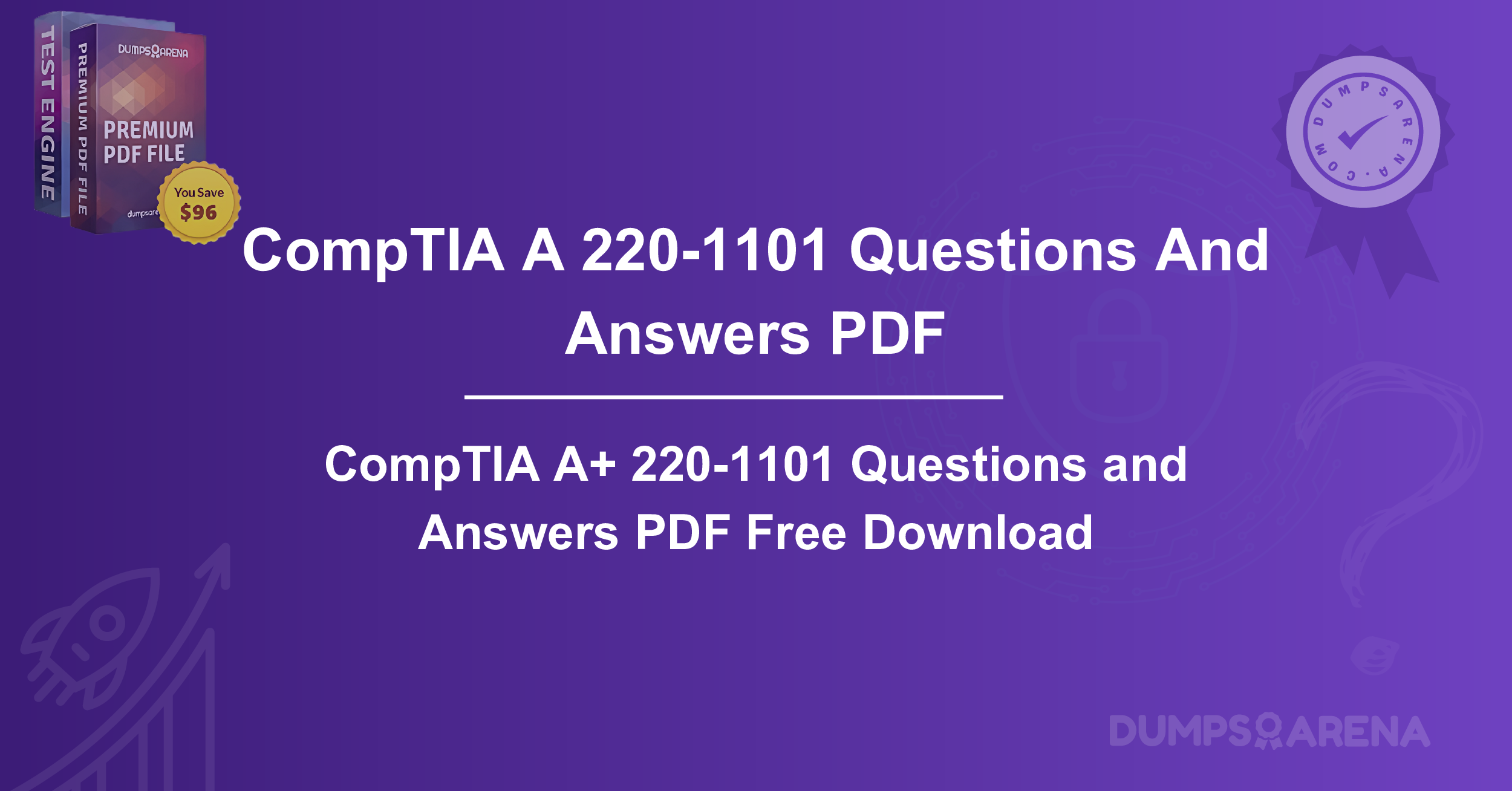 CompTIA A+ 220-1101 Questions and Answers PDF Free Download
