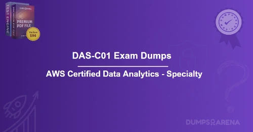 Updated DAS-C01 Exam Dumps – Get High Scores Fast