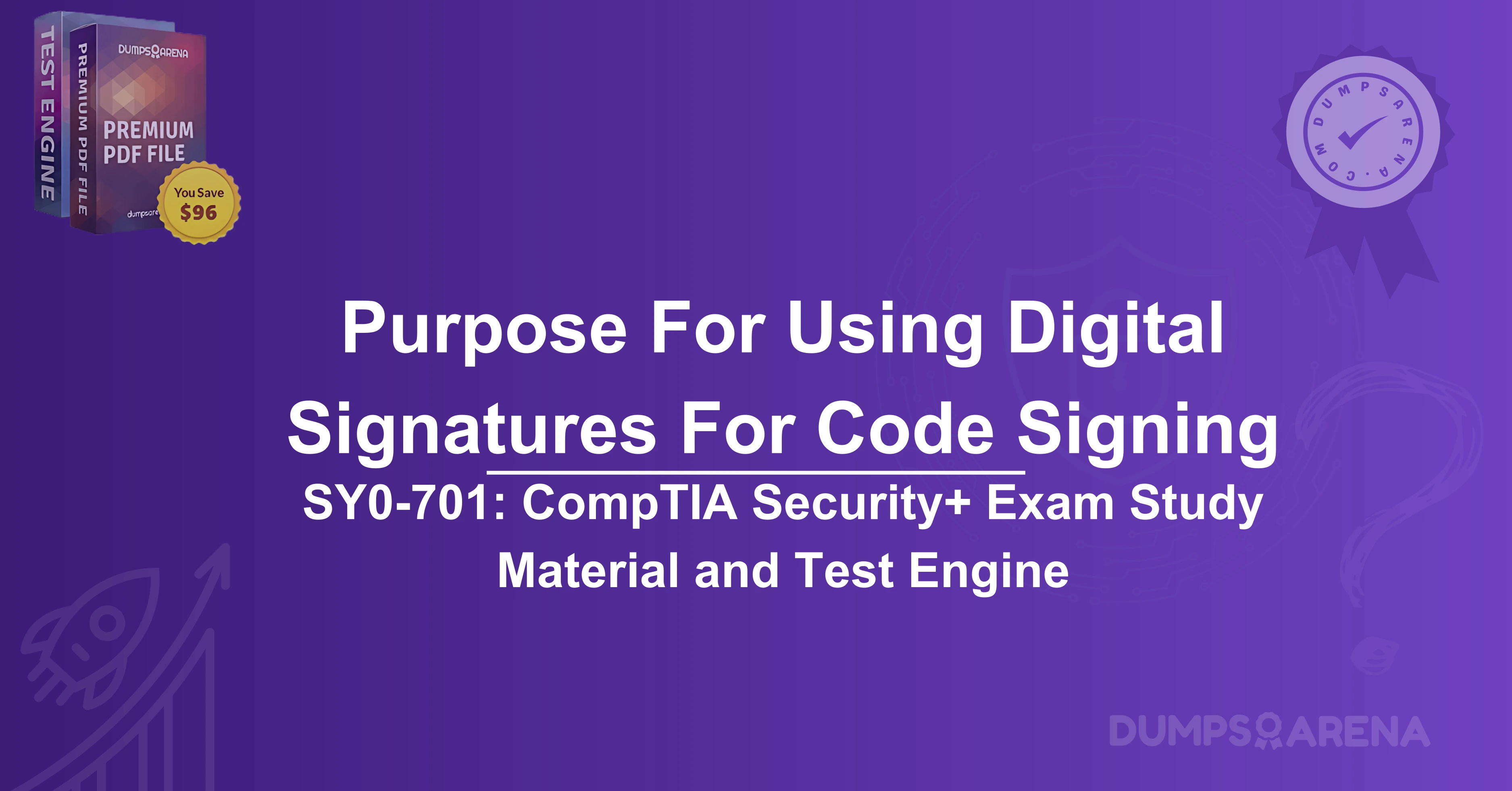 What Is The Purpose For Using Digital Signatures For Code Signing?