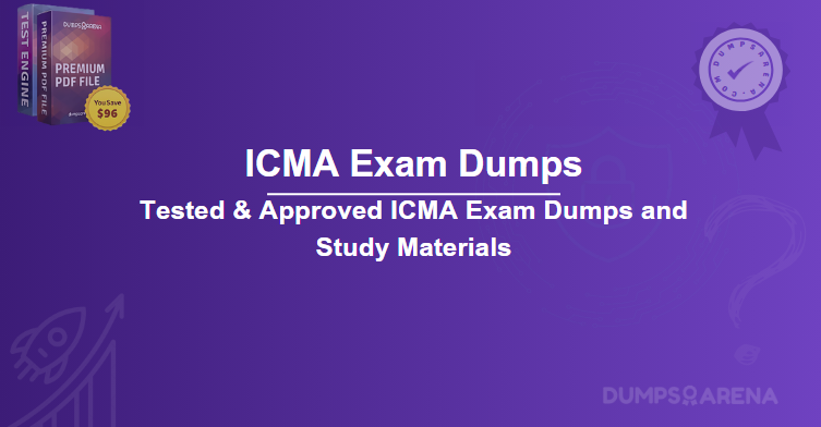 ICMA Exam Dumps – How to Pass the ICMA Test in First Attempt?
