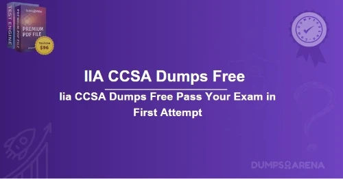 Iia CCSA Dumps Free Pass Your Exam in First Attempt