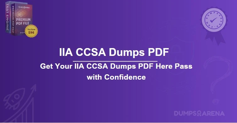 Get Your IIA CCSA Dumps PDF Here Pass with Confidence