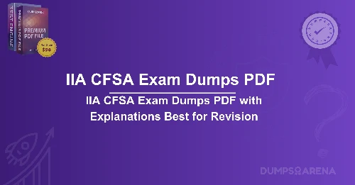 IIA CFSA Exam Dumps PDF with Explanations Best for Revision