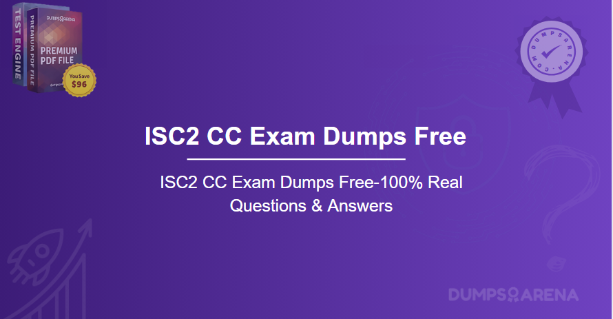 ISC2 CC Exam Dumps Free-100% Real Questions & Answers