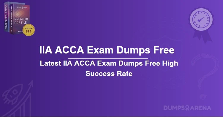Latest IIA ACCA Exam Dumps Free High Success Rate