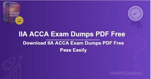 Download IIA ACCA Exam Dumps PDF Free Pass Easily