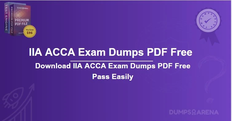 Download IIA ACCA Exam Dumps PDF Free Pass Easily