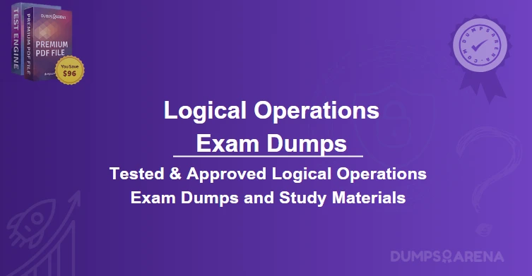 Logical Operations Exam Dumps – Quick Prep Solutions