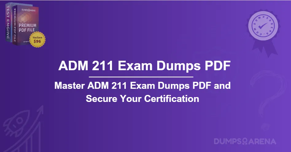 Master ADM 211 Exam Dumps PDF and Secure Your Certification