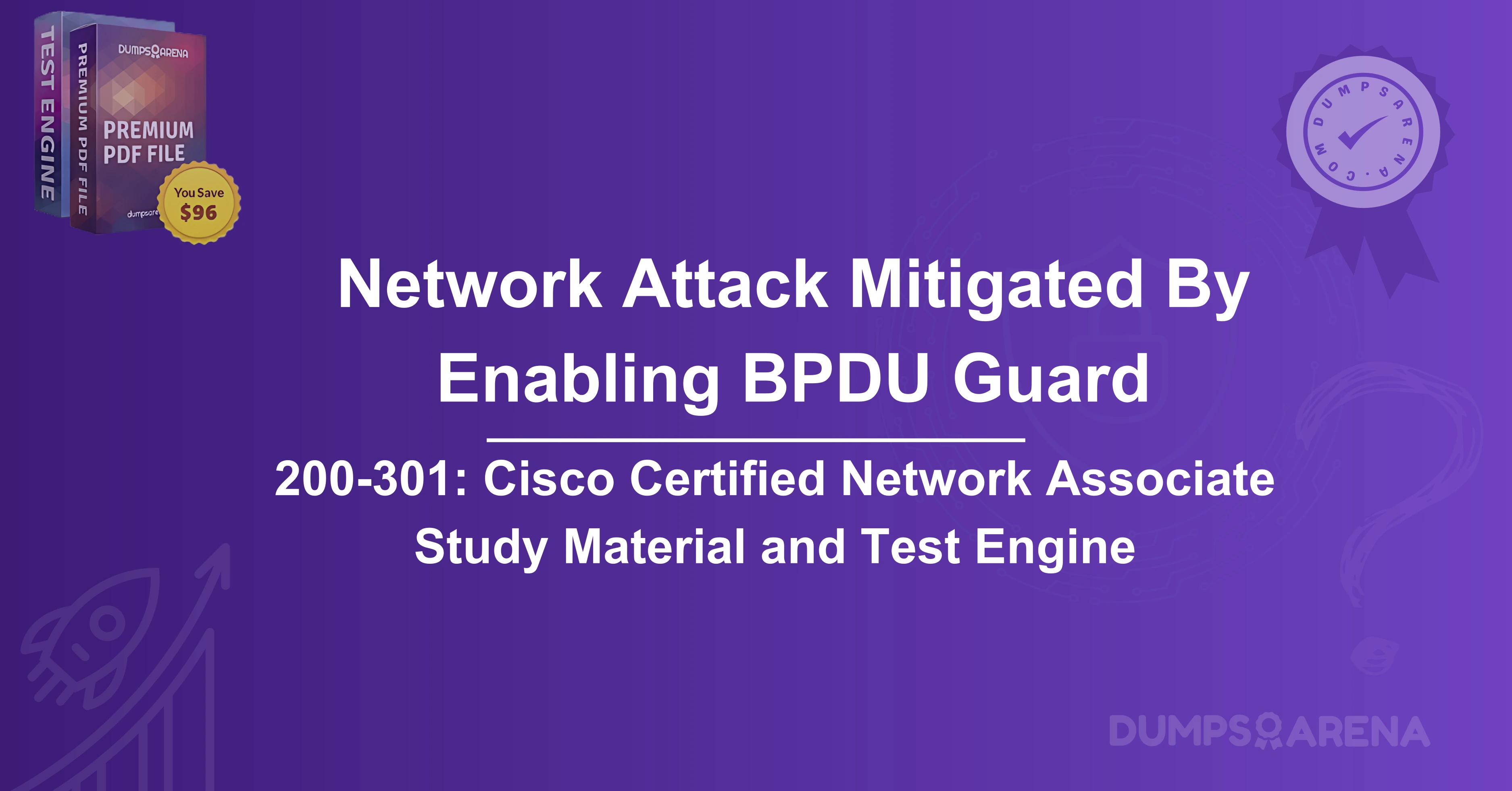 Which Network Attack Is Mitigated By Enabling BPDU Guard?