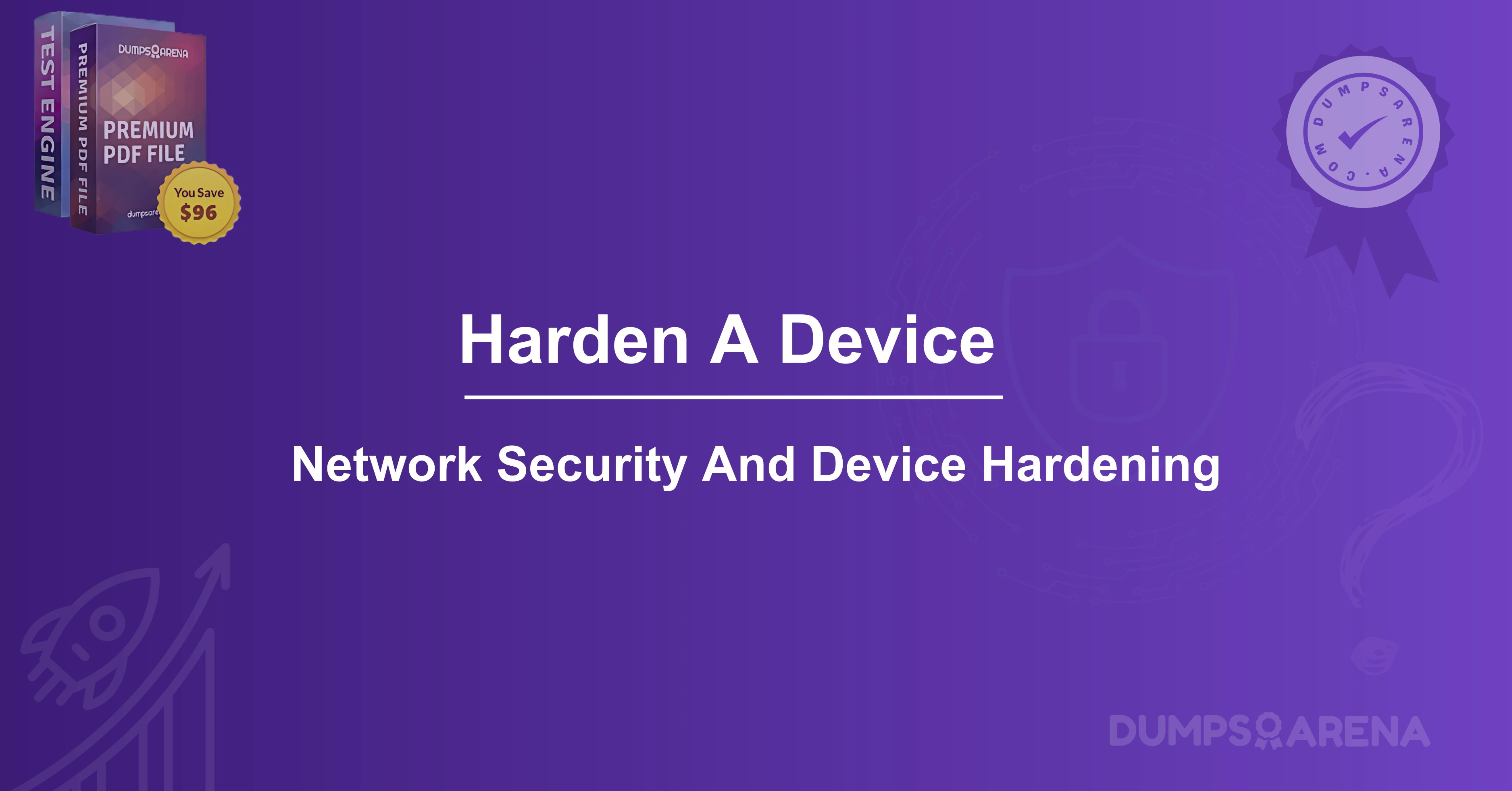 Which Method Can Be Used To Harden A Device?