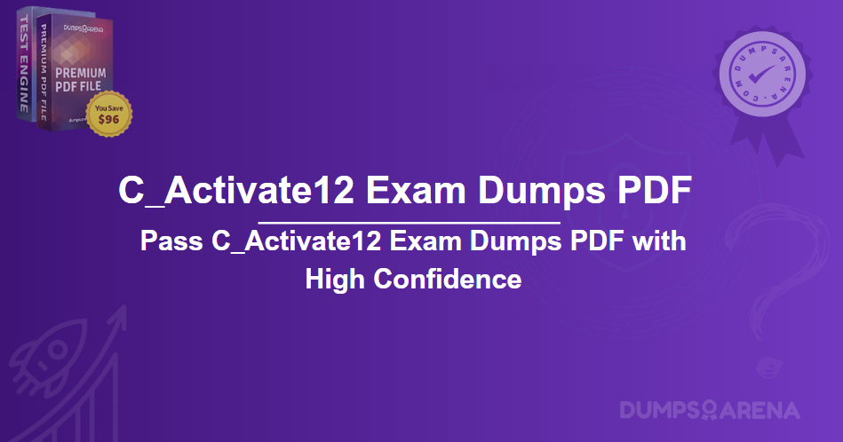 Pass C_Activate12 Exam Dumps PDF with High Confidence