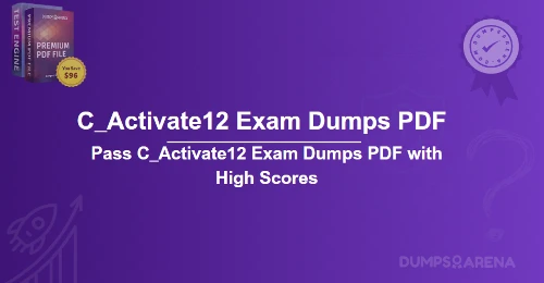 Pass C_Activate12 Exam Dumps PDF with High Scores