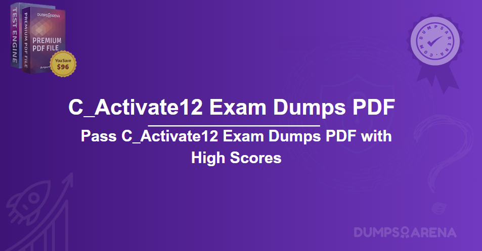 Pass C_Activate12 Exam Dumps PDF with High Scores
