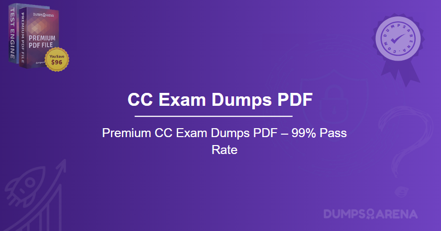 Premium CC Exam Dumps PDF – 99% Pass Rate