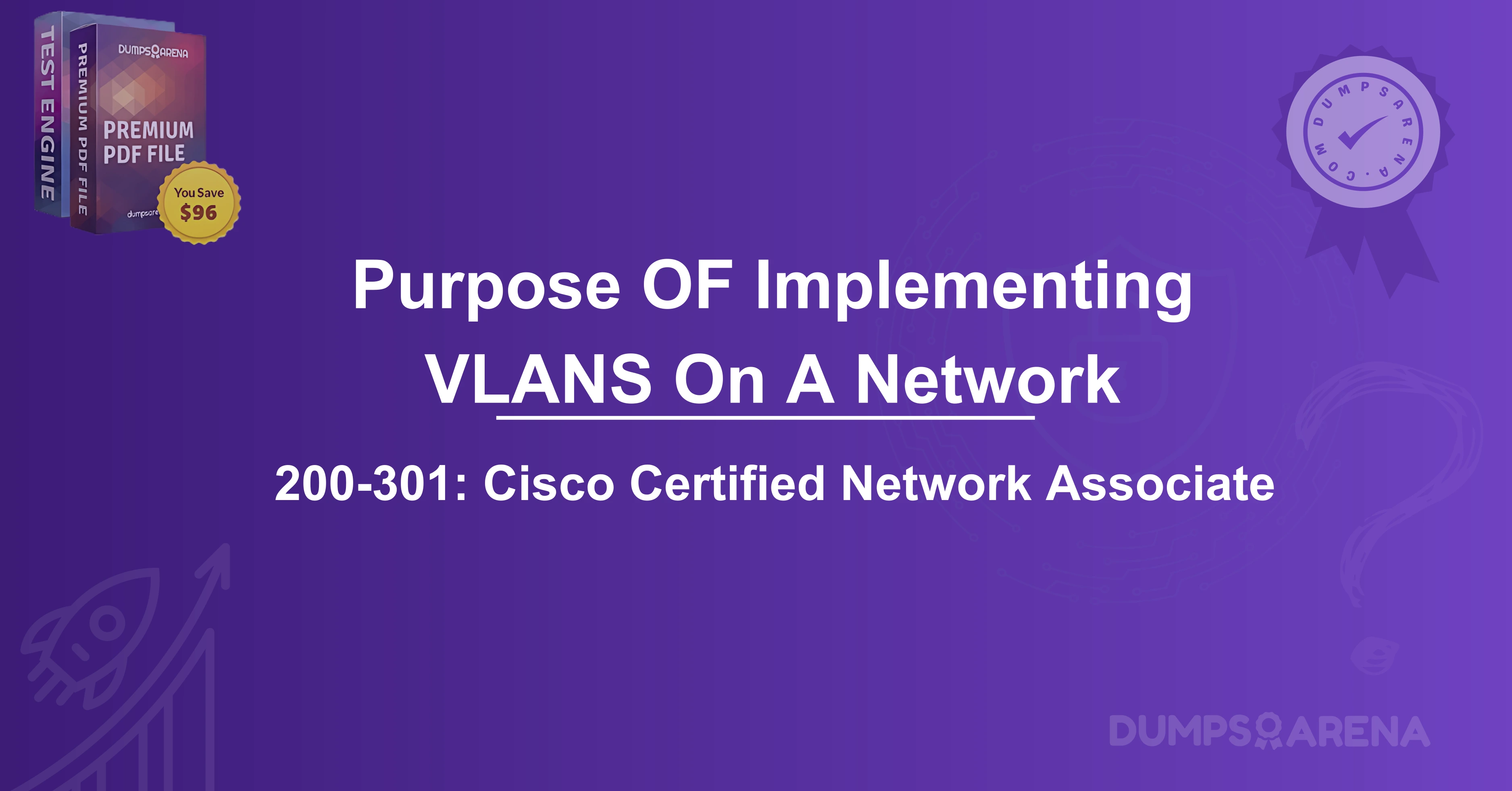 What Is A Purpose OF Implementing VLANS On A Network?
