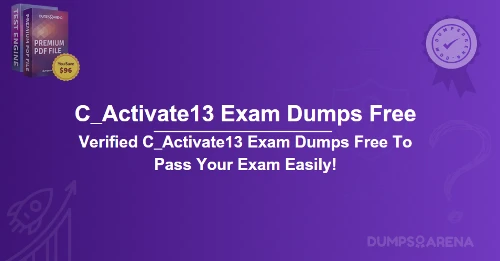 Verified C_Activate13 Exam Dumps Free To Pass Your Exam Easily!